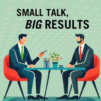 Small talk, big results webinar header